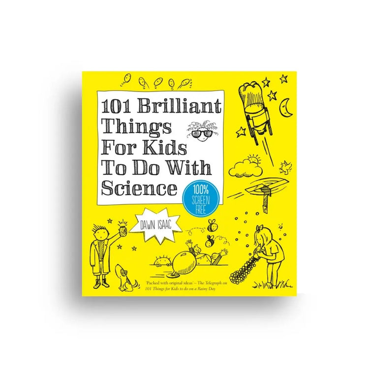 101 Brilliant Things for Kids To Do With Science