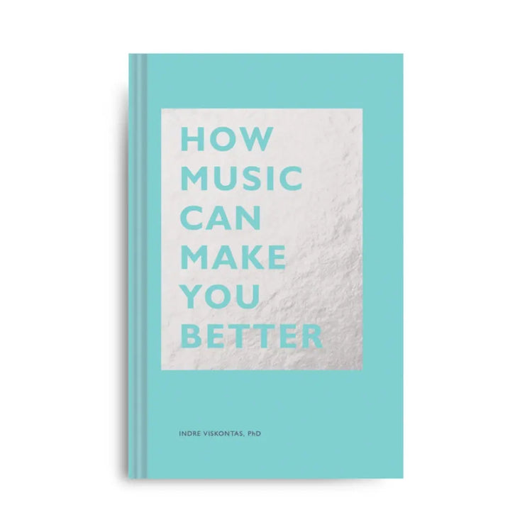 How Music Can Make You Better