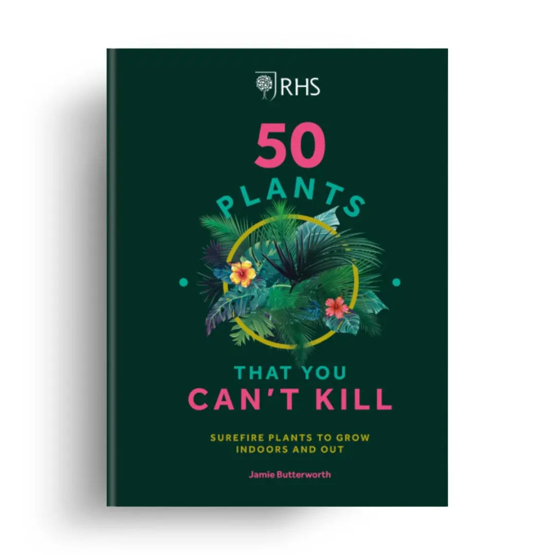 RHS 50 Plants That you Can't Kill