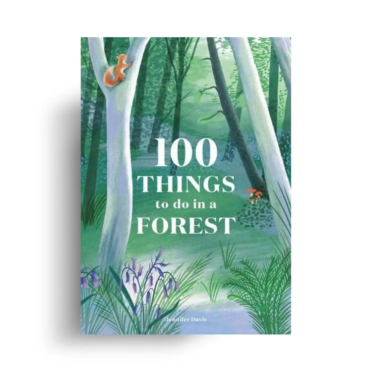 100 Things to do in a Forest 
