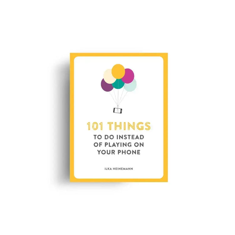 101 Things to do Instead of Playing on Your Phone 
