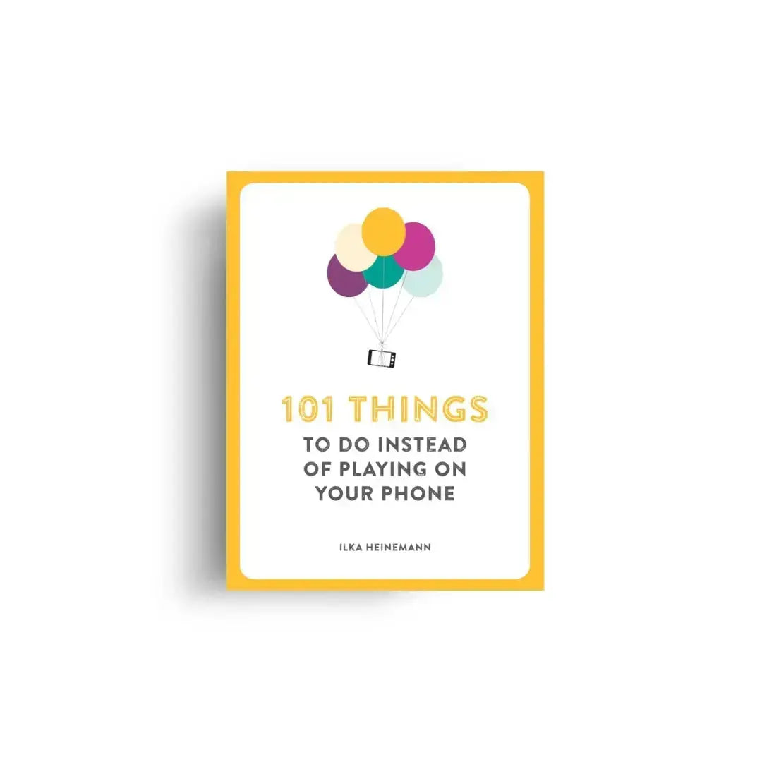 101 Things to do Instead of Playing on Your Phone 