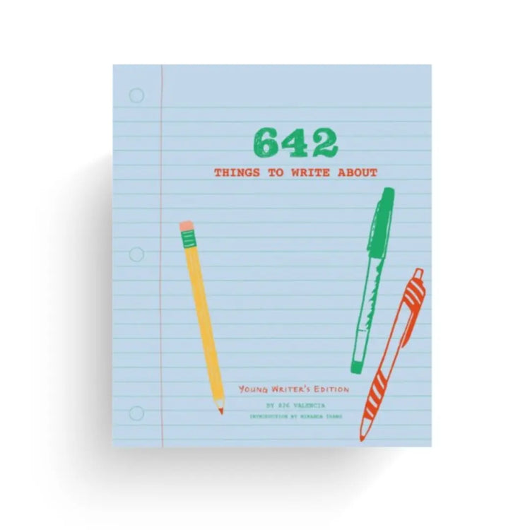 642 Things to Write About - Young Writer's Edition 