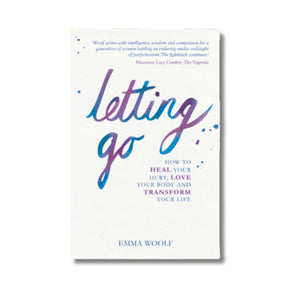 Letting Go – How to Heal Your Hurt