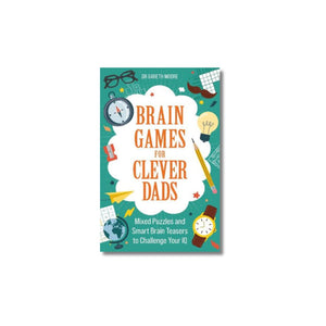 Brain Games for Clever Dads mixed puzzles and smart brain teasers to challenge your IQ Dr Gareth Moore