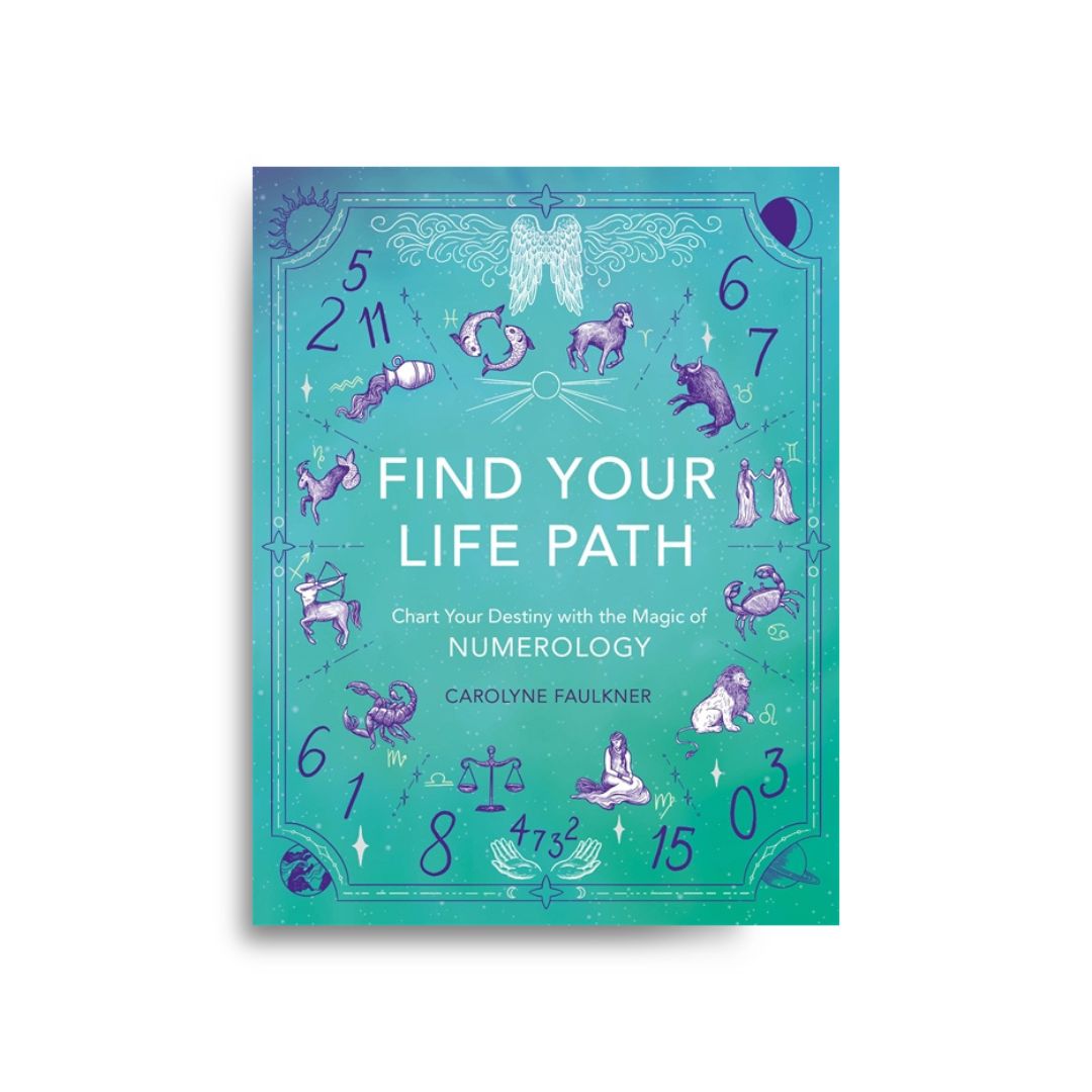 Find Your Life Path: Chart Your Destiny with the Magic of Numerology