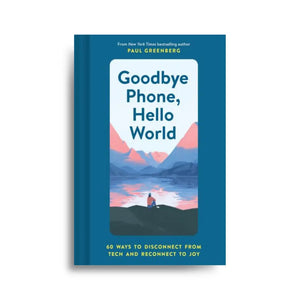 Goodbye Phone, Hello World 