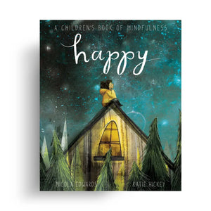Happy - A Children's Book of Mindfulness 