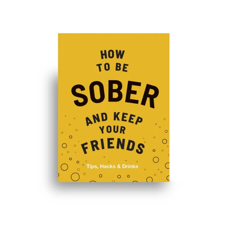 How To Be Sober and Keep Your Friends 