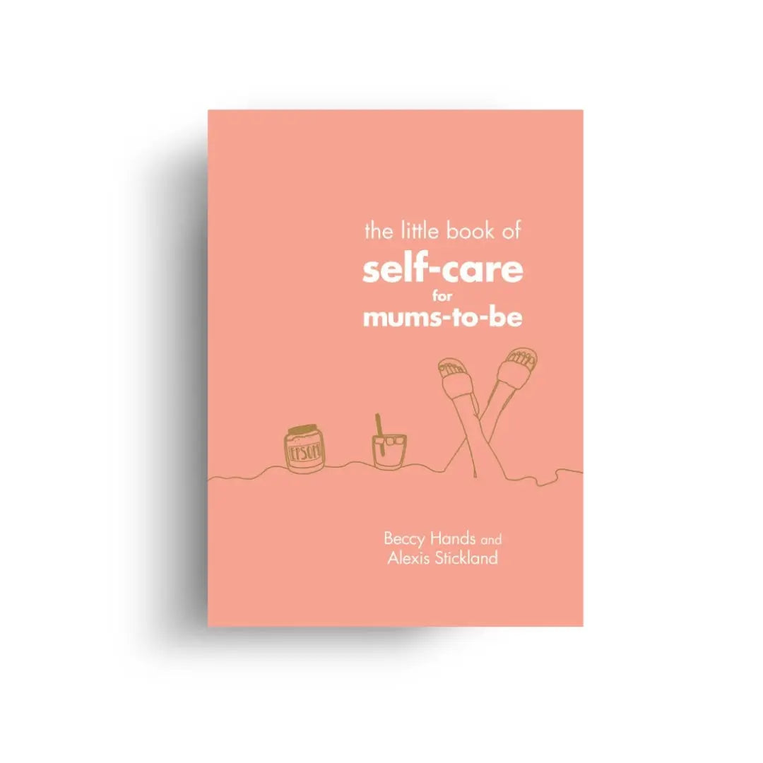 The Little Book of Self Care for mums-to-be 