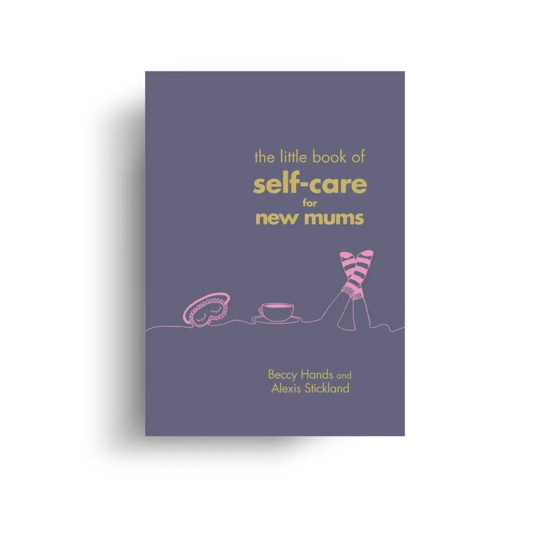 The little book of Self-care for New Mums 