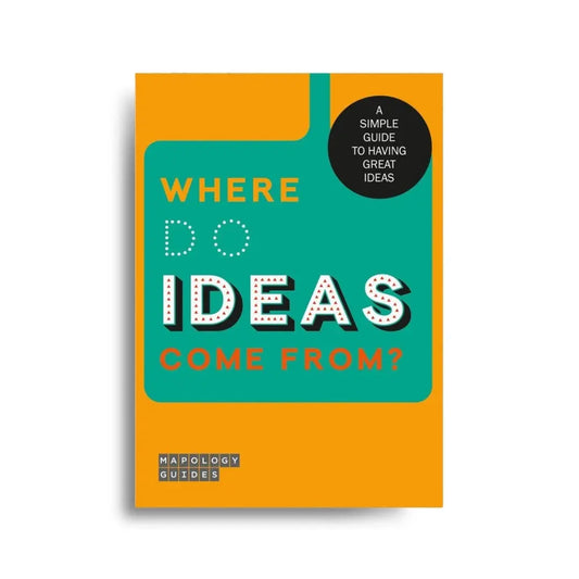Mapology Guide - Where Do Ideas Come From 