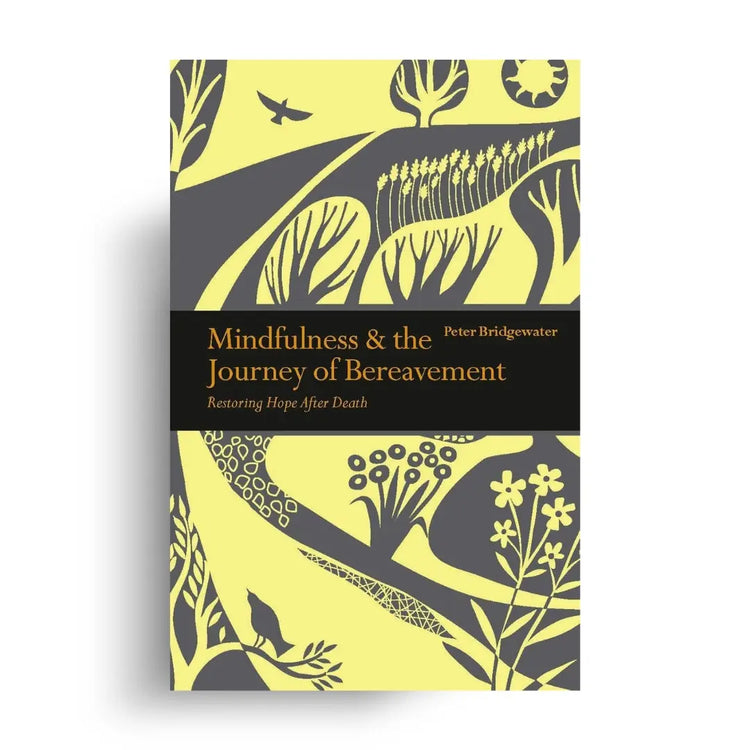 Mindfulness and the Journey of Bereavement 