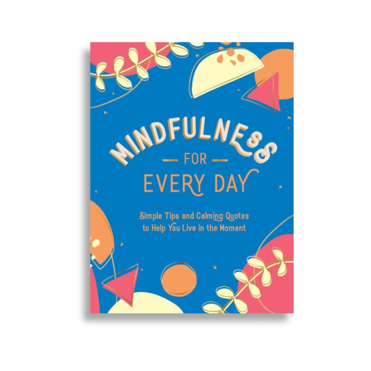 Mindfulness for Every Day
