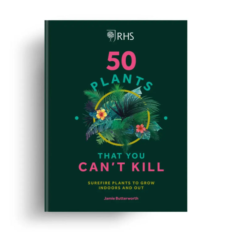 RHS 50 Plants That you Can't Kill 