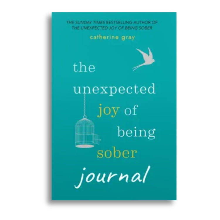 The Unexpected Joy of Being Sober Journal