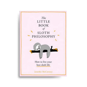 The Little Book of Sloth Philosophy 