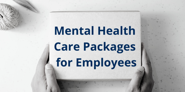 Mental Health Care Packages For Employees
